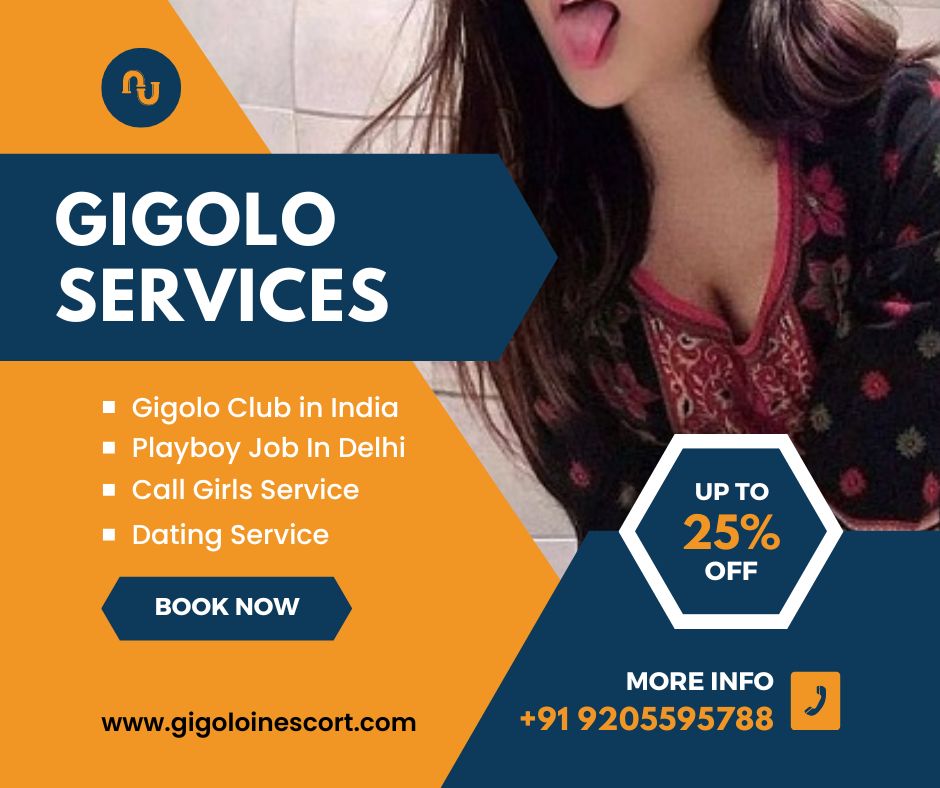 Call me – 9205595788 | Escort Service in India | Gigolo Club in Delhi – Gigolo Escort Job