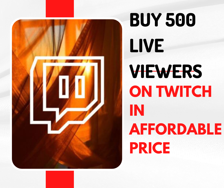 Buy 500 live viewers on Twitch in affordable price