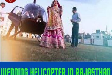 Book A Helicopter For wedding In Rajasthan