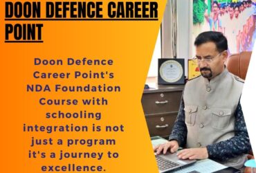 A Pathway to Success How Doon Defence Career Point's NDA Foundation Course With Schooling Prepares You for the NDA Exam