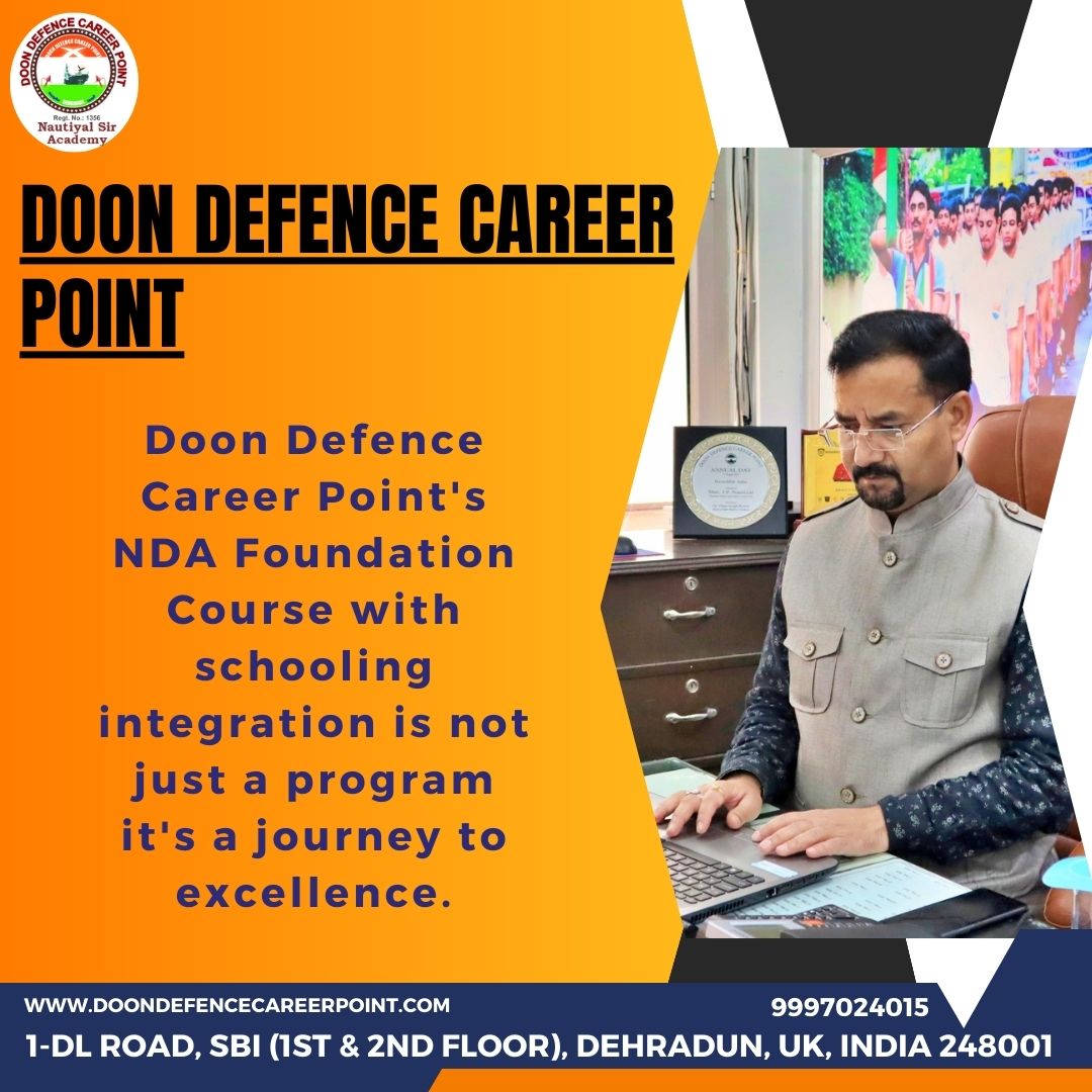 A Pathway to Success How Doon Defence Career Point's NDA Foundation Course With Schooling Prepares You for the NDA Exam