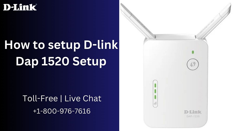 how to setup d-link dap 1520 setup | +1-800-976-7616| D-link Guide