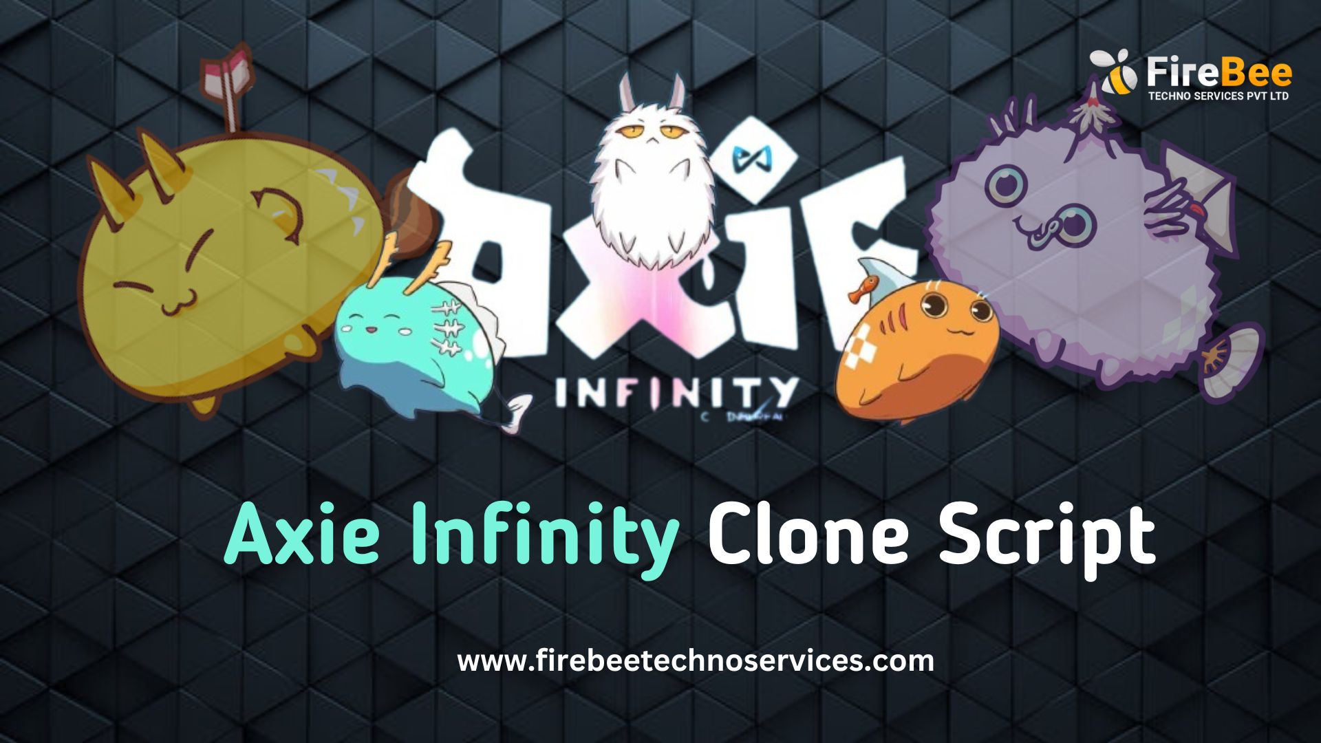 Axie Infinity Clone Script – Fire Bee Tehno Services