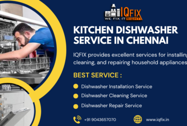 Dishwasher Installation, Cleaning And Repair Services In Chennai – Iqfix