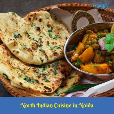 Namashkar: Unveiling Authentic North Indian Cuisine in Noida's Culinary Landscape