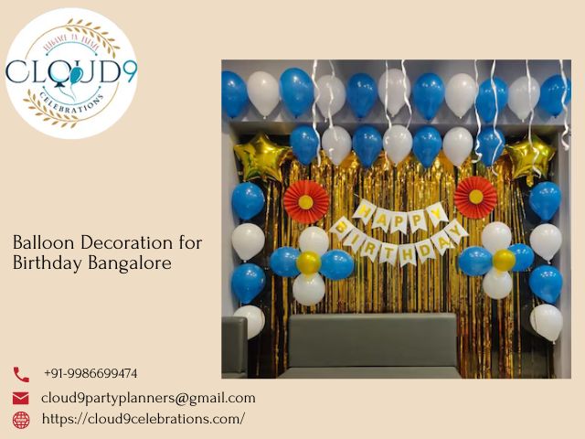 Whimsical Wonders with The Pinnacle of Balloon Decoration for Birthday in Bangalore