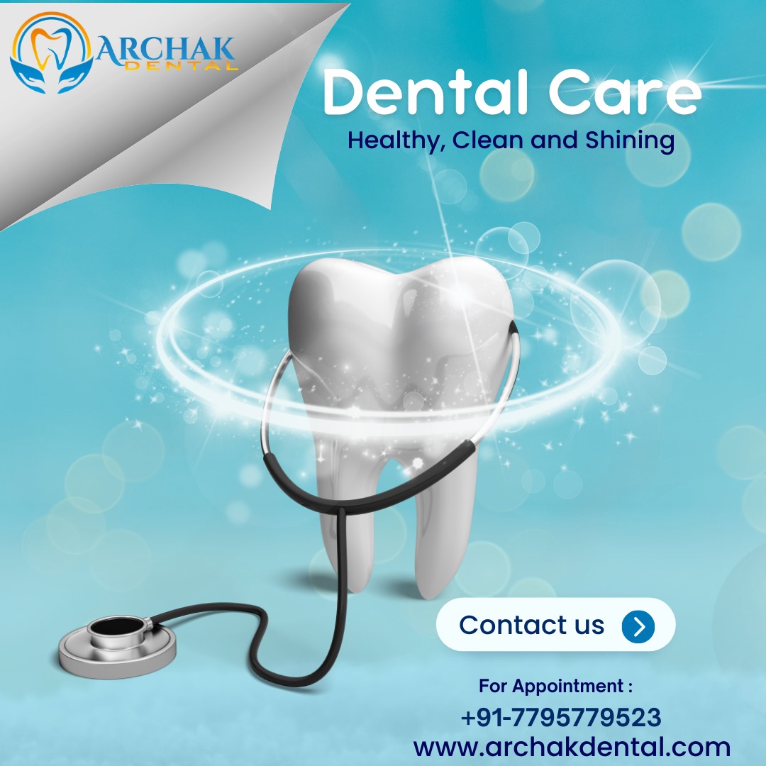 Achieve Your Dream Smile at Archak Dental – Best Dental Clinic in Malleshpalya