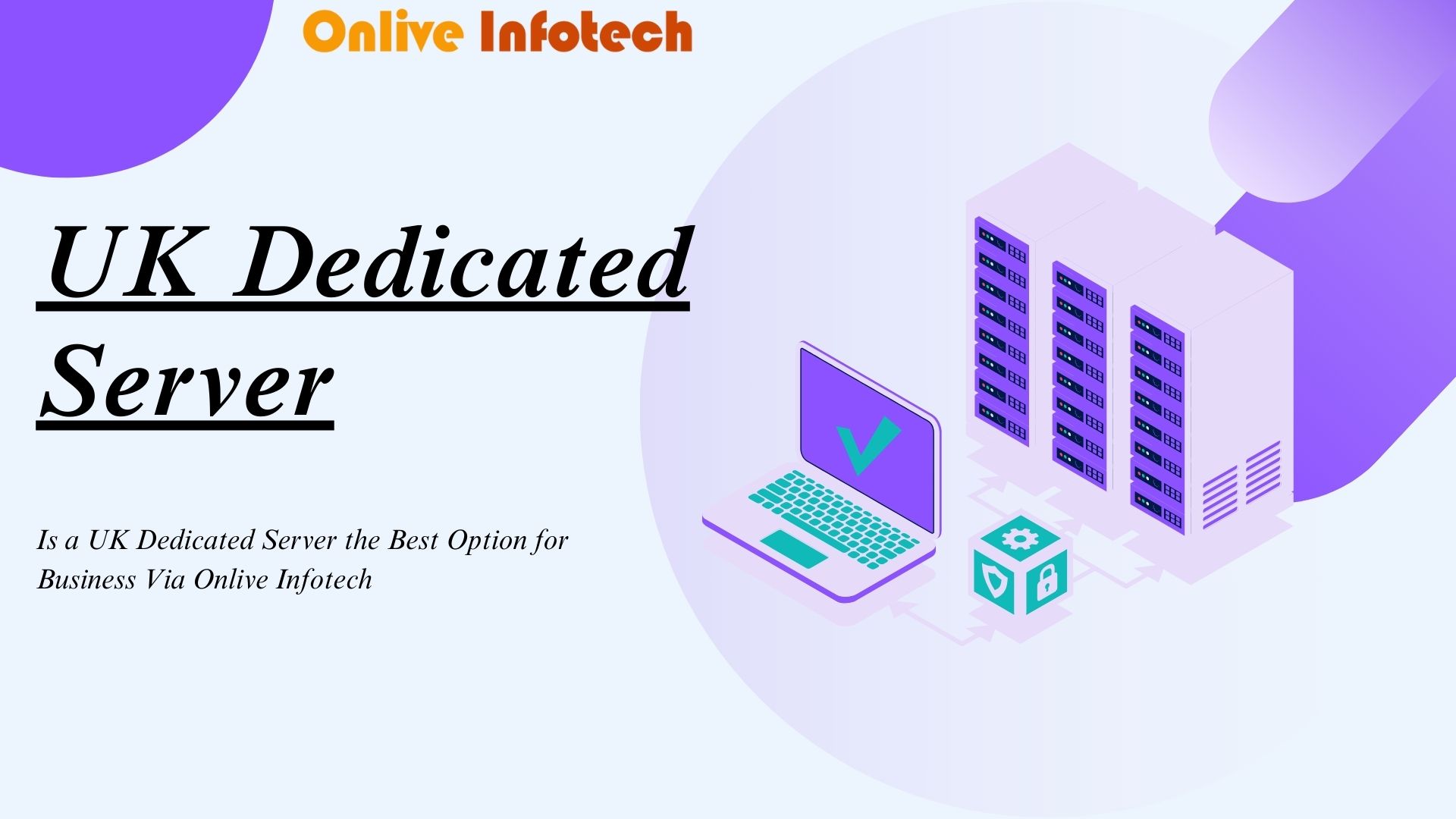Utilize a dedicated server from Onlive Infotech to maximize your online presence.