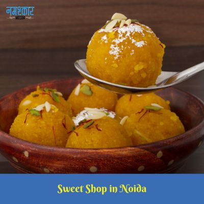 Indulge in Delicious Mithai – Sweet Shop in Noida