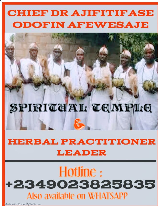 The best powerful spiritual herbalist in Nigeria +2349023825835