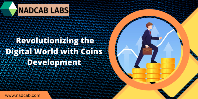 Revolutionizing the Digital World with Coins Development