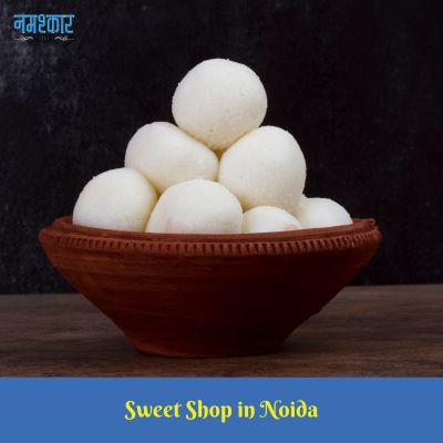 Indulge Your Sweet Tooth at Namashkar – Premier Sweet Shop in Noida