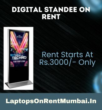 Digital Standee On Rent In Mumbai Starts At Rs.3000/- Only