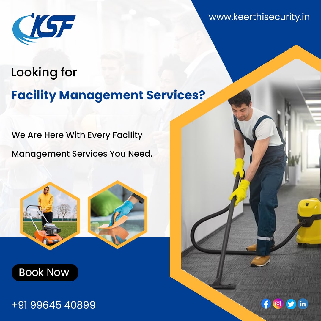 Facility Management Companies in Bangalore – Keerthisecurity.in