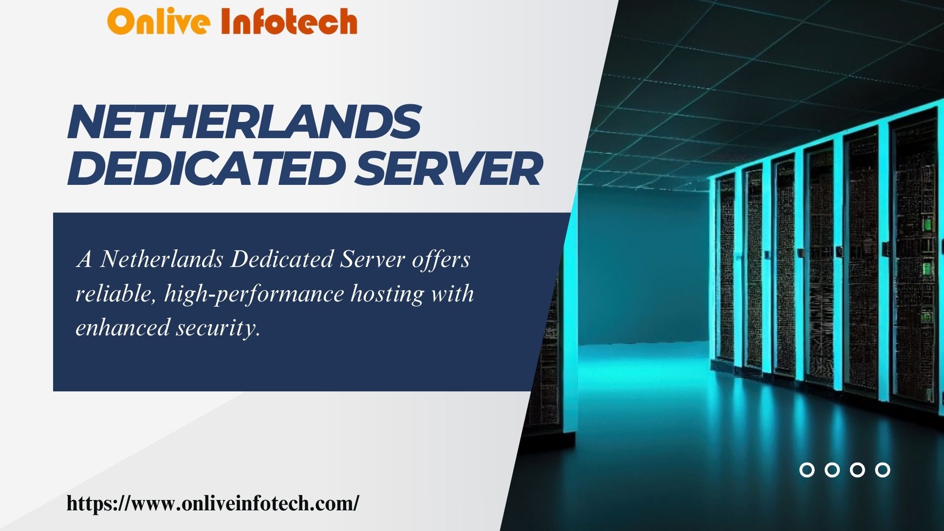 Onlive Infotech’s Netherlands Dedicated Server Tailored Solutions for High-Demand Applications