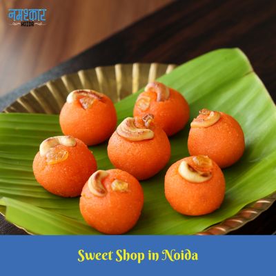 Top Sweet Shop in Noida for Delicious Mithai