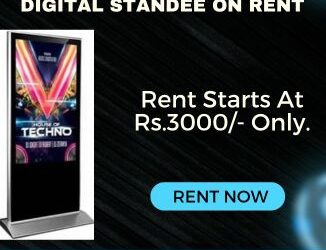 Digital Standee On Rent In Mumbai Starts At Rs.3000/- Only