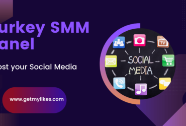 Turkey SMM Panel-Getmylikes