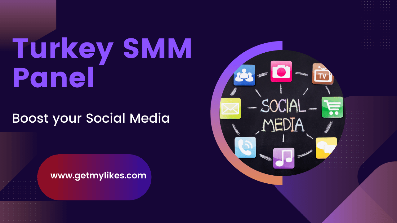 Turkey SMM Panel-Getmylikes