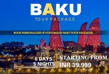 Best 70+ Azerbaijan Tour Packages From India 2024 | Book Now