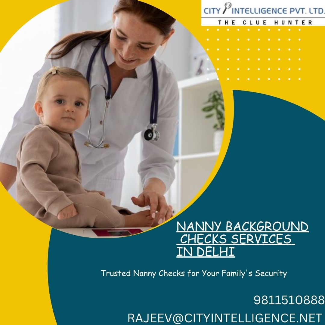 Top Nanny Background Check Services in Noida | City Intelligence