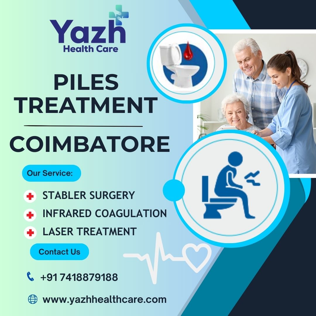 Piles Treatment Coimbatore | Yazh Healthcare