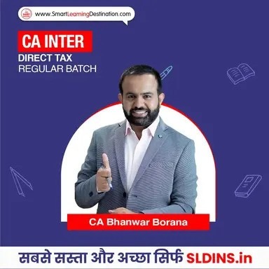 CA Final Direct Tax Regular Batch By CA Bhanwar Borana