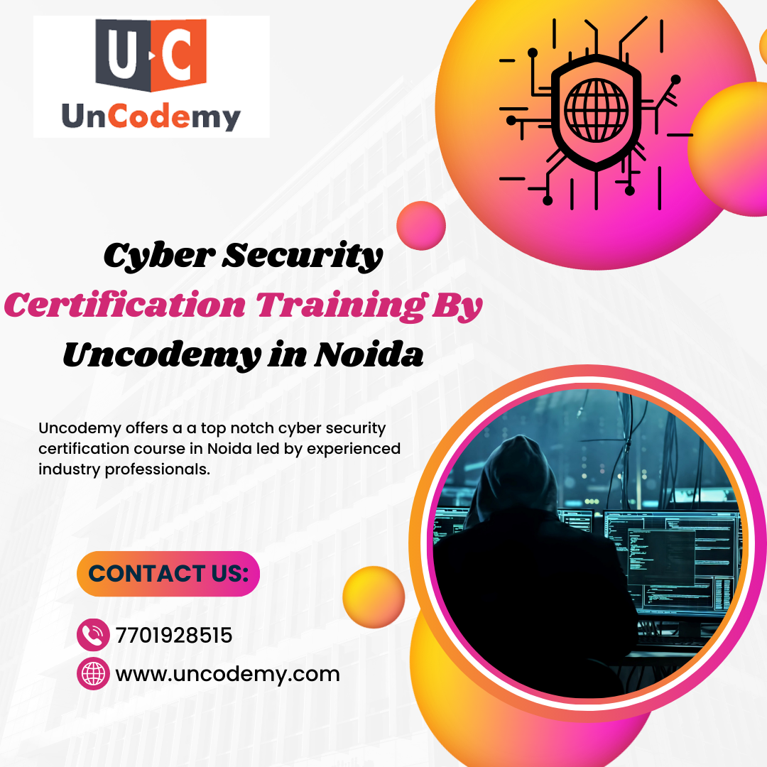 Cyber Security Certification Training By Uncodemy in Noida