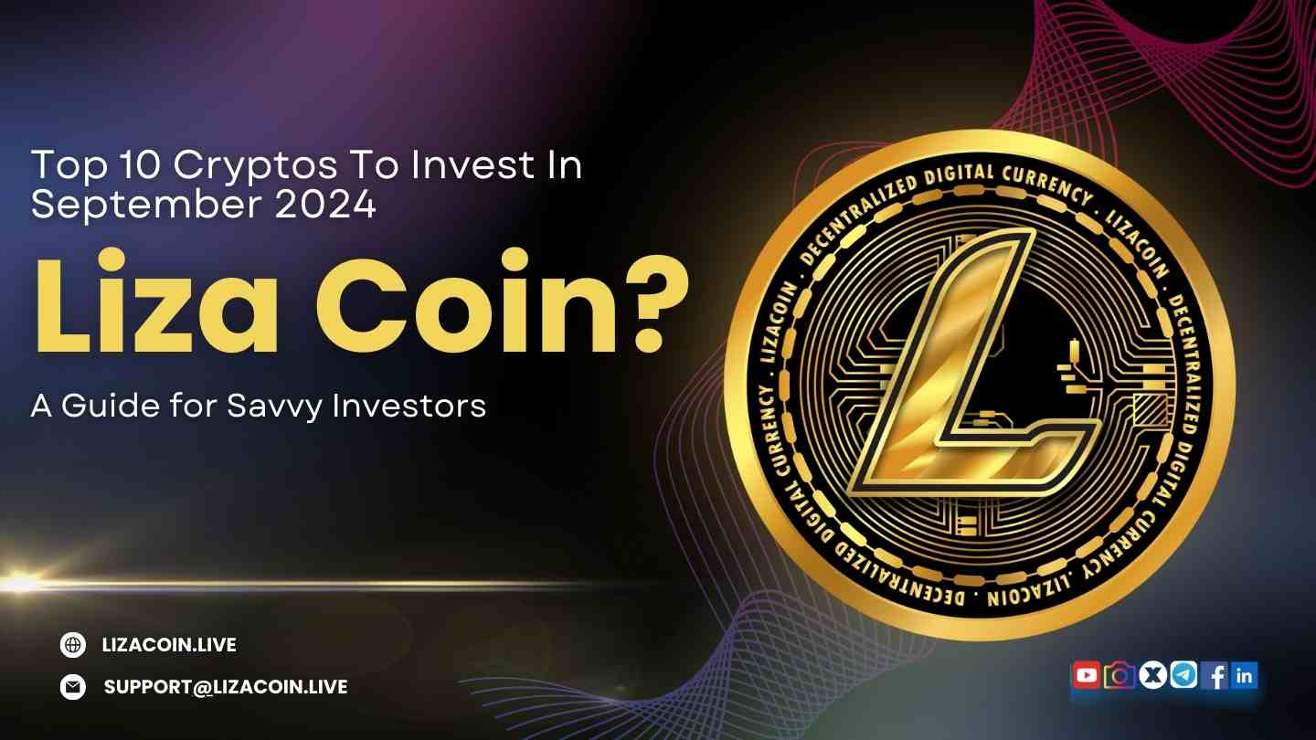 Top 10 Cryptos To Invest In September 2024: A Guide for Savvy Investors