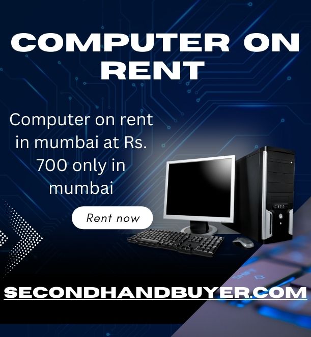 computer on rent at Rs. 700 only in mumbai