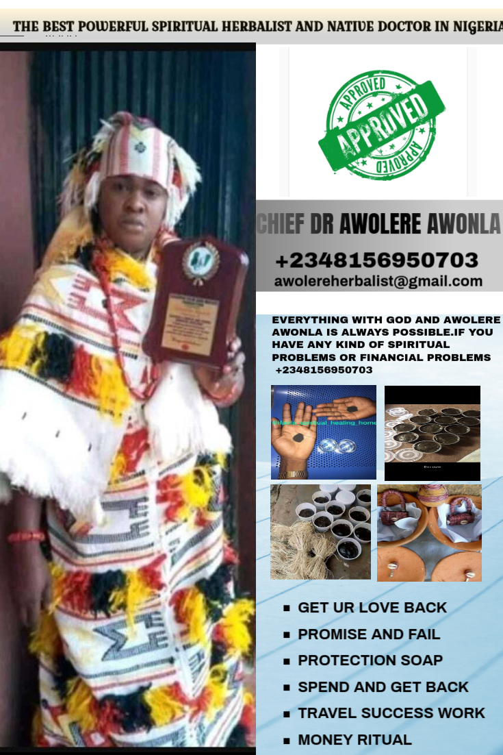 The Best Powerful Spiritual Herbalist In Nigeria