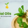Premium Essential Oils Supplier